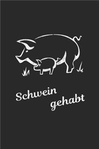 Schwein gehabt