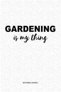 Gardening Is My Thing