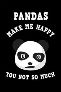 Pandas Make Me Happy You Not So Much
