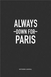 Always Down For Paris