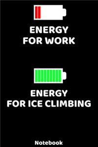 Energy for Work - Energy for Ice Climbing Notebook