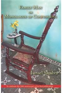 Family Man or Monologue of Confessions