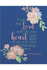 2020 Weekly Planner - Trust in the Lord with all your heart
