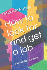 How to look for and get a job