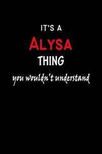 It's a Alysa Thing You Wouldn't Understandl