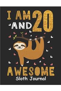 I Am 20 And Awesome Sloth Journal