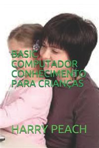 Basic Computador Conhecimento Para Crianças