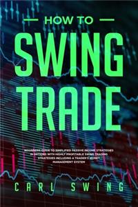 How To Swing Trade