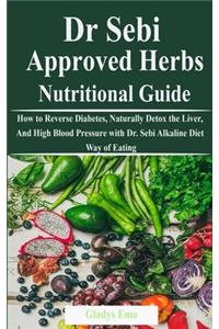 Dr. Sebi Approved Herbs-Nutritional Guide