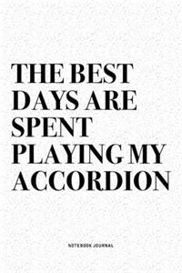 The Best Days Are Spent Playing My Accordion