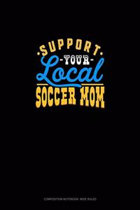 Support Your Local Soccer Mom