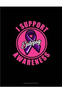 I Support Epilepsy Awareness