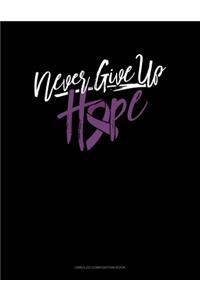 Never Give Up Hope