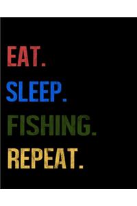 Eat Sleep Fishing Repeat