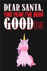 Dear Santa - This Year I've Been Goodish