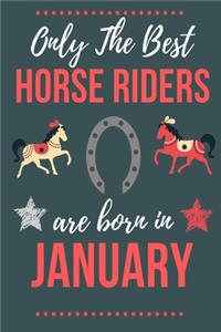 Only The Best Horse Riders Are Born in January