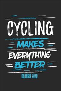 Cycling Makes Everything Better Calender 2020