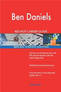 Ben Daniels RED-HOT Career Guide; 2572 REAL Interview Questions