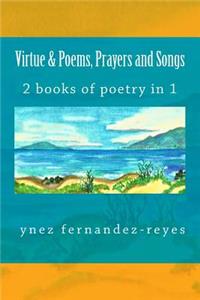 Virtue & Poems, Prayers and Songs
