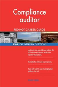 Compliance auditor RED-HOT Career Guide; 2509 REAL Interview Questions