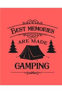 Best Memories Are Made Camping