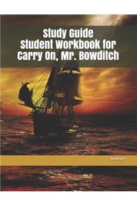 Study Guide Student Workbook for Carry On, Mr. Bowditch