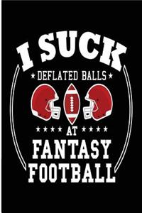 I Suck Deflated Balls at Fantasy Football