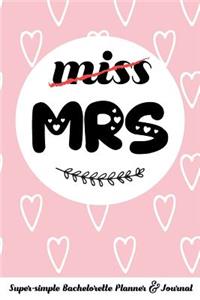 Miss Mrs Super-Simple Bachelorette Planner & Journal