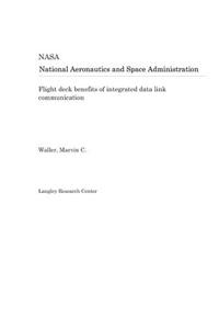 Flight Deck Benefits of Integrated Data Link Communication