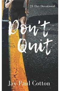 Don't Quit
