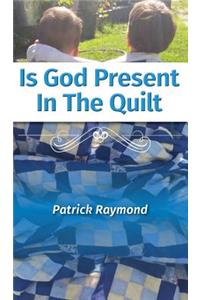 Is God Present in the Quilt?