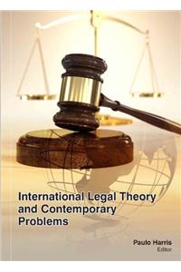 INTERNATIONAL LEGAL THEORY AND CONTEMPORARY PROBLEMS