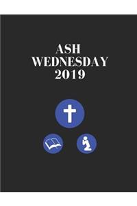 Ash Wednesday 2019