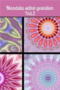 Mandala Selber Gestalten Vol.2