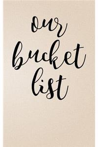 Our Bucket List