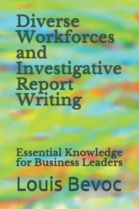 Diverse Workforces and Investigative Report Writing