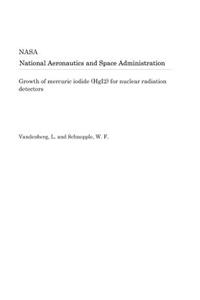 Growth of Mercuric Iodide (Hgi2) for Nuclear Radiation Detectors