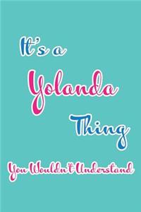 It's a Yolanda Thing You Wouldn't Understand: Blank Lined 6x9 Name Monogram Emblem Journal/Notebooks as Birthday, Anniversary, Christmas, Thanksgiving, Holiday or Any Occasion Gifts for Girls an