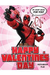 Sketchbook Plus: Happy Valentine's Day: 100 Large High Quality Sketch Pages (Deadpool)