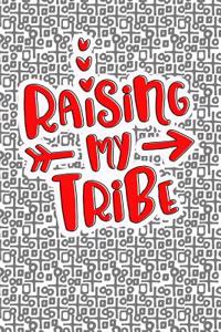 Raising My Tribe