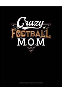 Crazy Football Mom