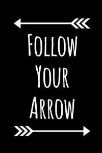 Follow Your Arrow