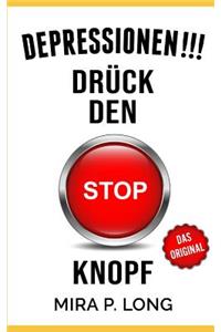 Depressionen!!! Drück den "Stop-Knopf"