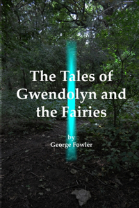 Tales of Gwendolyn and the Fairies