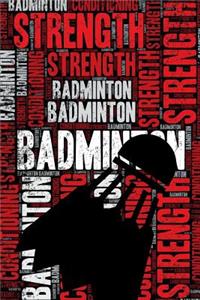 Badminton Strength and Conditioning Log