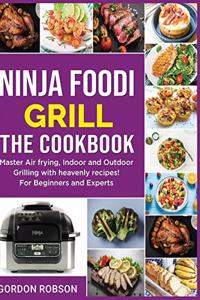 Ninja Foodi Grill - The Cookbook