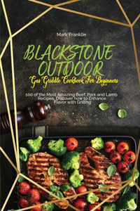 Blackstone Outdoor Gas Griddle Cookbook for Beginners