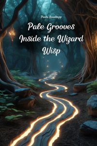 Pale Grooves Inside the Wizard Wisp