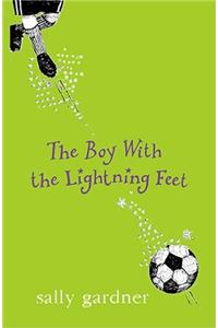 The Boy with the Lightning Feet