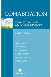 Cohabitation: Law, Practice and Precedents (Sixth Edition): Law, Practice and Precedents (Sixth Edition)